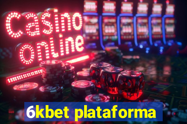 6kbet plataforma